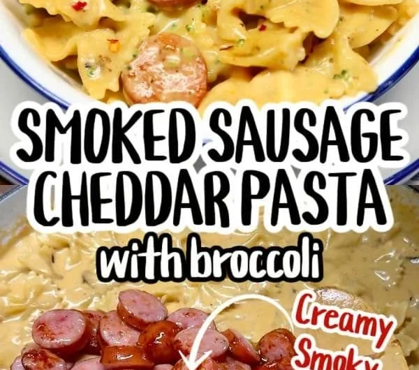 Creamy smoked sausage cheddar pasta served in a bowl